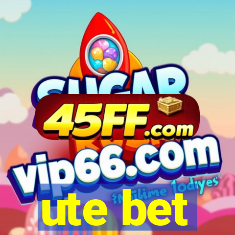 ute bet